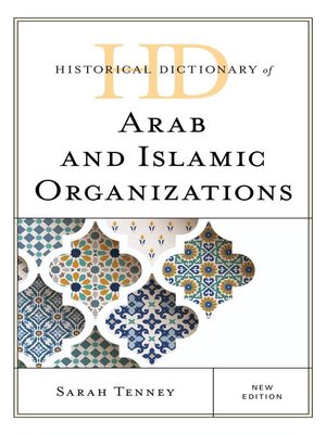 cover image of Historical Dictionary of Arab and Islamic Organizations